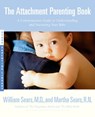 The Attachment Parenting Book - William Sears ; Martha Sears - 9780316778091