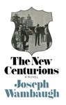The New Centurions - Joseph Wambaugh - 9780316921459