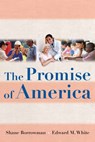 The Promise of America - Shane Borrowman ; Edward M. White - 9780321354716
