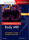 Fundamentals of Body MRI - Christopher G. (Professor Interim Chair Department of Radiology Thomas Jefferson University Philadelphia Roth ; Sandeep (Clinical Professor Department of Radiology Thomas Jefferson University Philadelphia Deshmukh - 9780323431415