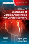 Kaplan's Essentials of Cardiac Anesthesia - Joel A. (Dean Kaplan - 9780323497985