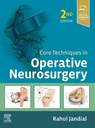 Core Techniques in Operative Neurosurgery - Rahul (Associate Professor of Neurosurgery Jandial - 9780323523813