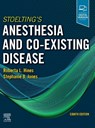 Stoelting's Anesthesia and Co-Existing Disease - Roberta L. (Chief Emeritus Hines ; Stephanie B. (Professor and Chair Jones - 9780323718608