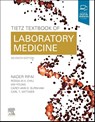 Tietz Textbook of Laboratory Medicine - Nader (Professor Department of Pathology Harvard Medical School; The Louis Joseph Gay-Lussac Chair in Laboratory Medicine Boston Children's Hospital; Director of Clinical Chemistry Laboratory Medicine Boston Children's Hospital Boston Rifai - 9780323775724