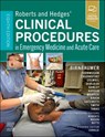 Roberts and Hedges' Clinical Procedures in Emergency Medicine and Acute Care - Diane M. Birnbaumer - 9780323779227