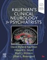 Kaufman's Clinical Neurology for Psychiatrists - David Myland (Professor of Neurology and Psychiatry Kaufman ; Howard L. Geyer ; Mark J Milstein ; Jillian (Albert Einstein College of Medicine and Montefiore Medical Center Rosengard - 9780323796804