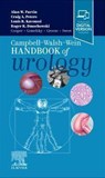 Campbell Walsh Wein Handbook of Urology - Alan W. (The Jakurski Family Director Urologist-in-Chief Partin ; Louis R. (Professor and Chair Kavoussi ; Craig A. Peters ; Roger R. (Professor of Urology and Surgery Dmochowski - 9780323827478