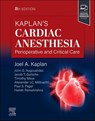 Kaplan's Cardiac Anesthesia - Joel A. (Dean Kaplan - 9780323829243