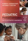 Pediatric Physical Examination - Karen G. (Clinical Professor and Coordinator of PNP Specialty Duderstadt ; Victoria F. Keeton - 9780323831550