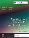 Certification Review for PeriAnesthesia Nursing - ASPAN - 9780323846622