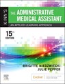 Kinn's The Administrative Medical Assistant - Brigitte (Medical Assistant Program Director & Instructor Niedzwiecki ; Julie (Professor Emeritus Pepper - 9780323874236