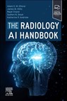 The Radiology AI Handbook - Adam E.M. Eltorai ; James M. Hillis ; Rajat Chand - 9780323877602