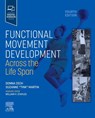 Functional Movement Development Across the Life Span - Donna Joy Cech ; Suzanne Tink Martin - 9780323877992