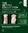 The Netter Collection of Medical Illustrations: Musculoskeletal System, Volume 6, Part II - Spine and Lower Limb - Joseph P. Iannotti ; Richard Parker ; Tom Mroz - 9780323881289