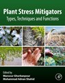 Plant Stress Mitigators - Mansour (Department of Medicinal Plants Ghorbanpour ; Muhammad Adnan Shahid - 9780323898713