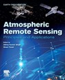 Atmospheric Remote Sensing - Abhay (Professor Kumar Singh ; Shani (Scientist Tiwari - 9780323992626