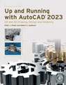 Up and Running with AutoCAD 2023 - Elliot J. (Former President Gindis ; Robert C. (Licensed Architect; Instructor Kaebisch - 9780323996655