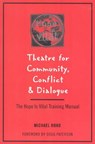 Theatre for Community Conflict and Dialogue: The Hope Is Vital Training Manual - Michael Rohd - 9780325000022