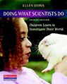 Doing What Scientists Do: Children Learn to Investigate Their World - Ellen Doris - 9780325012452