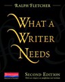 What a Writer Needs, Second Edition - Donald Murray - 9780325046662