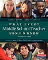 What Every Middle School Teacher Should Know, Third Edition - Trudy Knowles - 9780325057552