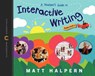 A Teacher's Guide to Interactive Writing: The Classroom Essentials Series - Matt Halpern - 9780325132419