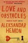 Love and Obstacles - Aleksandar Hemon - 9780330464444