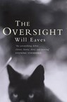 The Oversight - EAVES,  Will - 9780330481403