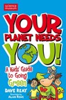 Your Planet Needs You! - Dave Reay - 9780330506151