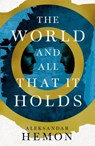 The World and All That It Holds - Aleksandar Hemon - 9780330513326