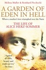 A Garden of Eden in Hell: The Life of Alice Herz-Sommer - Melissa Muller ; Reinhard Piechocki - 9780330539395