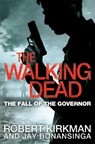 The Fall of the Governor Part One - Robert Kirkman ; Jay Bonansinga - 9780330541381