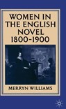 Women in the English Novel, 1800-1900 - Merryn Williams - 9780333333969