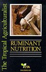 The Tropical Agriculturalist Ruminant Nutrition - CHESWORTH,  John M ; Smith, A J - 9780333570739