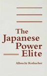 The Japanese Power Elite - ROTHACHER,  Albrecht - 9780333584637