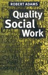 Quality Social Work - Robert Adams - 9780333636930