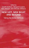 New Left, New Right and Beyond - G. Andrews ; R. Cockett ; A. Hooper - 9780333741474