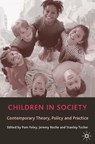Children in Society - Pam (Faculty of Health & Social Welfare Foley ; Jeremy (Open University Roche ; Stanley Tucker - 9780333945896