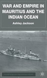 War and Empire in Mauritius and the Indian Ocean - JACKSON,  A. - 9780333968406