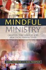 Mindful Ministry - Judith Thompson ; Ross Thompson - 9780334043751