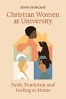 Christian Women at University - Jenny Morgans - 9780334061960