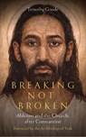 Breaking, not Broken - Timothy Goode - 9780334063162