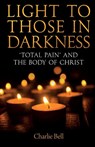 Light to those in Darkness - Charlie Bell - 9780334064008