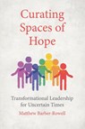 Curating Spaces of Hope - Matthew Barber-Rowell - 9780334065104
