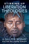 Stirring Up Liberation Theologies - Jione Havea - 9780334065166