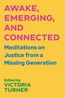 Awake, Emerging, and Connected - Victoria Turner - 9780334065432