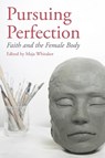 Pursuing Perfection - Maja Whitaker - 9780334065586