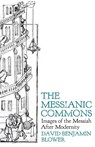The Messianic Commons - David Benjamin Blower - 9780334066385