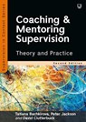 Coaching and Mentoring Supervision: Theory and Practice, 2e - Tatiana Bachkirova ; Peter Jackson ; David Clutterbuck - 9780335249534