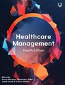 Healthcare Management, 4e - Simon Moralee ; Manbinder Sidhu ; Judith Smith ; Kieran Walshe - 9780335252596